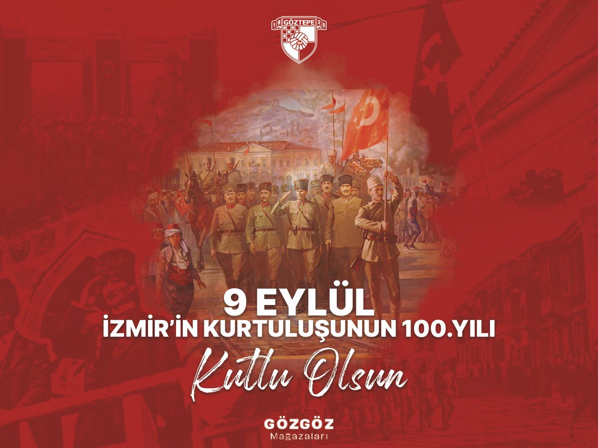 🇹🇷Bugün İzmir'imizin düşman işgalinden kurtuluşunun 100. yıl dönümü🇹🇷 Ulusal bağımsızlığımız için mücadele eden başta Ulu Önder Mustafa Kemal Atatürk ve silah arkadaşları olmak üzere İstiklal Savaşı'nın tüm kahramanlarını saygıyla anıyoruz. #Göztepe #gozgozcomtr