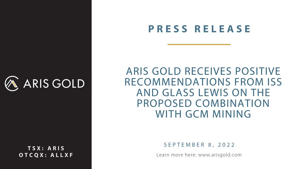 ARIS GOLD RECEIVES POSITIVE RECOMMENDATIONS FROM ISS AND GLASS LEWIS ON THE PROPOSED COMBINATION WITH GCM MINING arisgold.com/news/news-deta…

$ARIS $ALLXF #News #NewsRelease #Mining #Gold #Exploration #Industry #Investment
