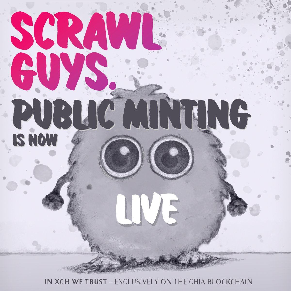 ScrawlGuys's tweet photo. Mint a Scrawl Guy!

It's easy:

1. Send 0.3 XCH to xch132lnhf5ym7hfa6rmdxlrz8ammaq9m0wyggpzz75m76phdnczxsuq5gq95x

2. Get a freshly minted Scrawl Guy back after a few minutes.

Notice: 
Please send exactly 0.3 XCH in one transaction. Don't combine mint requests - it won't work! https://t.co/CxN57vm1j2