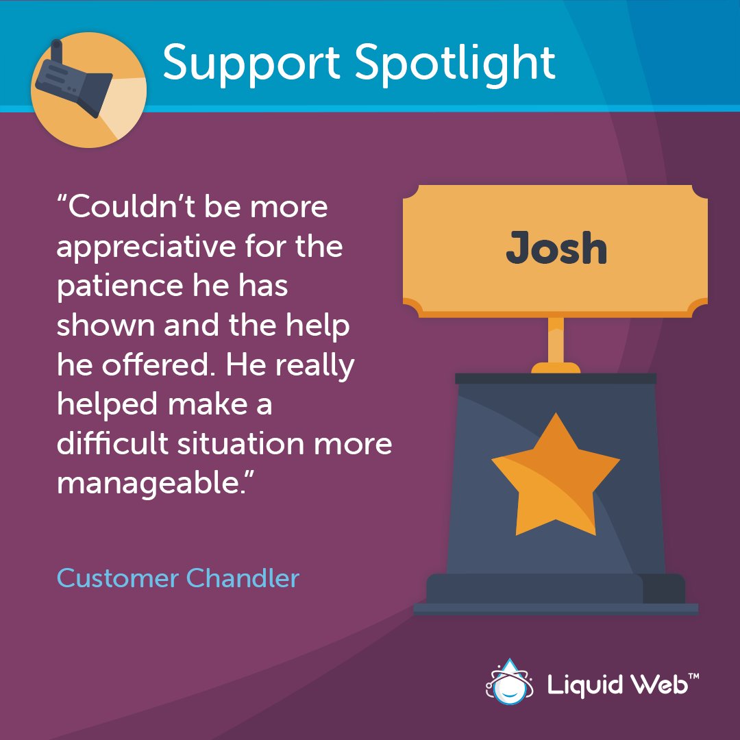 LiquidWeb's tweet image. It may not be Josh&apos;s middle name, but his patience is a great skill!

#MostHelpfulHumansInHosting #MostHelpfulHumans #LiquidWebSupport #Support #SupportSpotlight