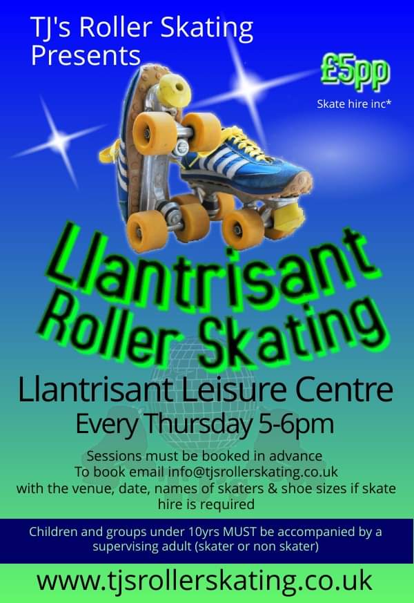 **EXCITING NEWS LLANTRISANT ROLLER SKATING IS BACK**

Tell your friends and share this fabulous news.

Every Thursday
Llantrisant Leisure Centre
5-6pm
£5pp inc skate hire if required.

To book email info@tjsollerskating.co.uk with the venue, date, names of skaters and shoe sizes