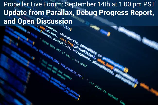 ParallaxInc's tweet image. Propeller Live Forum registration link for September 14th at 1:00 pm Pacific bit.ly/3qjAJTX @ParallaxKen