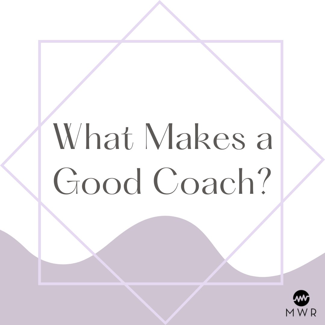 A good coach…
- Is an excellent communicator
- Is empathetic
- Is a visionary
- Is resourceful
- Is supportive
- Is invested in your success
- Works within limitations
- Personalizes coaching to fit your needs