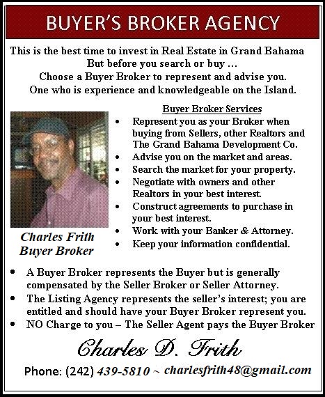 I represent and advise Buyers on Homes, Residential &amp; Commercial Properties throughout the Bahamas.