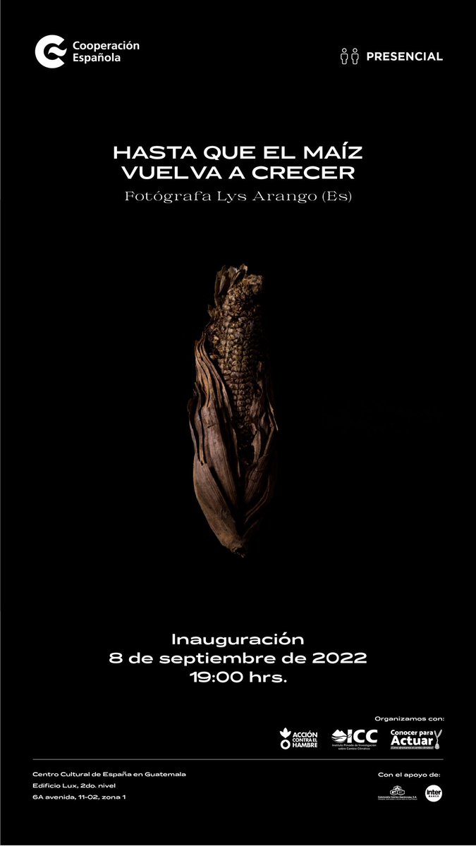 🚨📣No te pierdas la inauguración de la #ExposiciónFotográfica “Hasta que el maíz vuelva a crecer” por <a href="/Lysarango/">Lys Arango</a>. Esta es la primera actividad que forma parte de la campaña 🌽LOS COLORES DEL MAÍZ”🌽. 📍Te esperamos en el <a href="/CCEGUATEMALA/">Centro Cultural de España en Guatemala</a> #DerechoALaAlimentación #SomosIxim