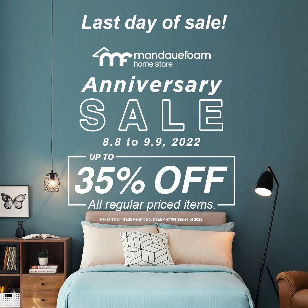 It's the last day of our Anniversary Sale! Hurry and head to your nearest Mandaue Foam store so you can enjoy up to 35% off on items one last time.

You can also shop at mandauefoam.ph