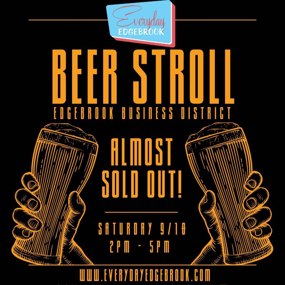 The Everyday Edgebrook Beer Stroll is this weekend y’all!

#Report
・・・
The Everyday Edgebrook Beer Stroll is ALMOST SOLD OUT! Grab your tickets now at everydayedgebrook.com. Sample craft beers at 19 locations, enjoy live music, and win awesome prizes from local businesses!