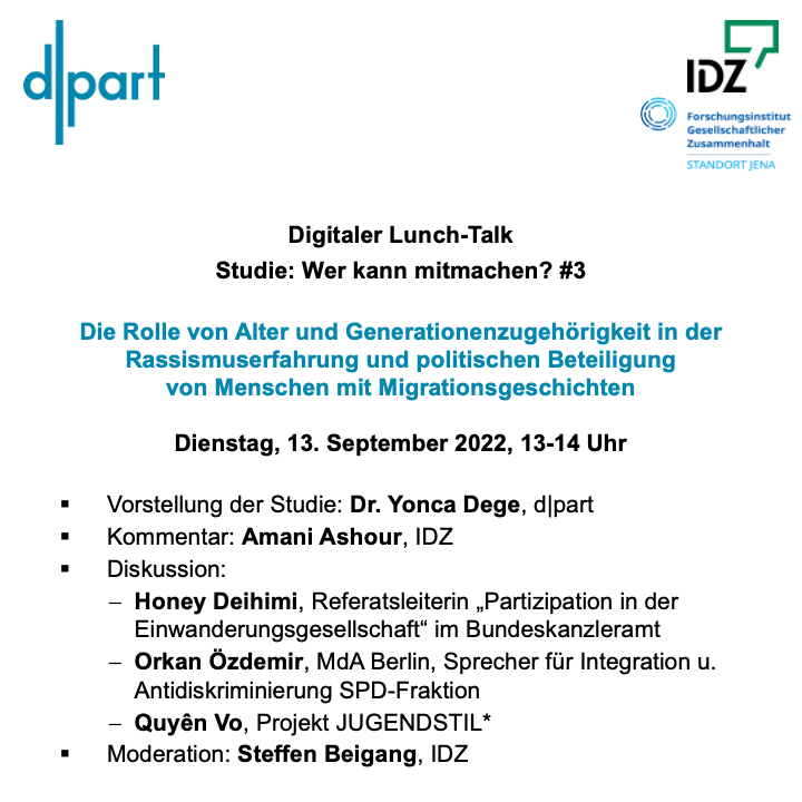 d_part's tweet photo. 🚨Lunch Talk Alarm🚨
Inwiefern spielen #Generation und #Alter eine Rolle bei politischer #Partzipation & #Rassismuserfahrung?
Das stellen wir am 13.09. mit dem @IDZ_Jena vor & diskutieren die Ergebnisse mit einem grandiosen Panel!
👉 Hier anmelden: https://t.co/HM6NI95fUc https://t.co/CTyEExcZS0