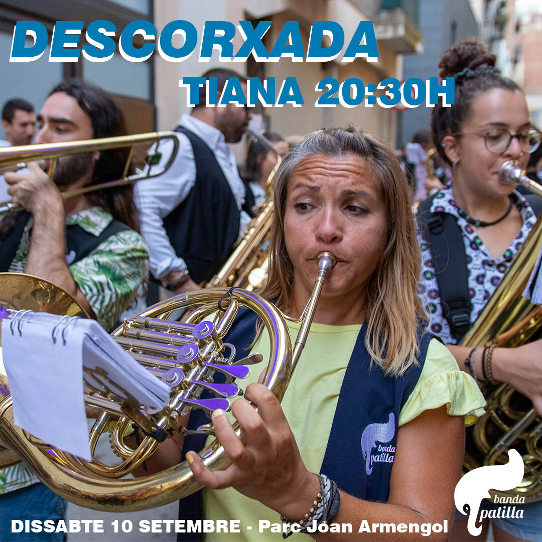 Tiana ens veiem demà a la Descorxada!! Esteu preparades?!

📆Dissabte 10
⌚20:30h
📍Parc Joan Armengol
🎺 @descorxats.tiana

contractació via mail📥
📷 @albertespadafotografia

#bandapatilla #tour #concert #xaranga #cultura #música #festa #festamajor #cercavila #descorxada