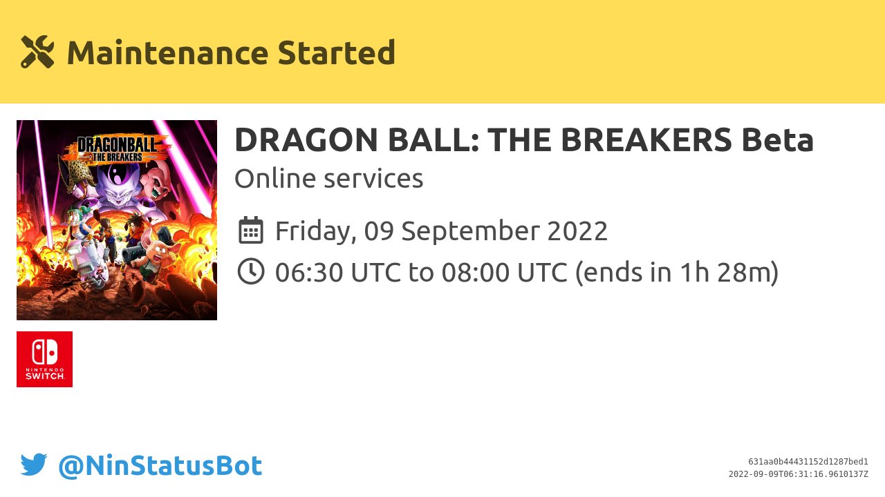 NinStatusBot on X: [Maintenance Started] Maintenance for DRAGON BALL: THE  BREAKERS Beta is now taking place until 08:00 UTC. #Maintenance  #NintendoSwitch  / X