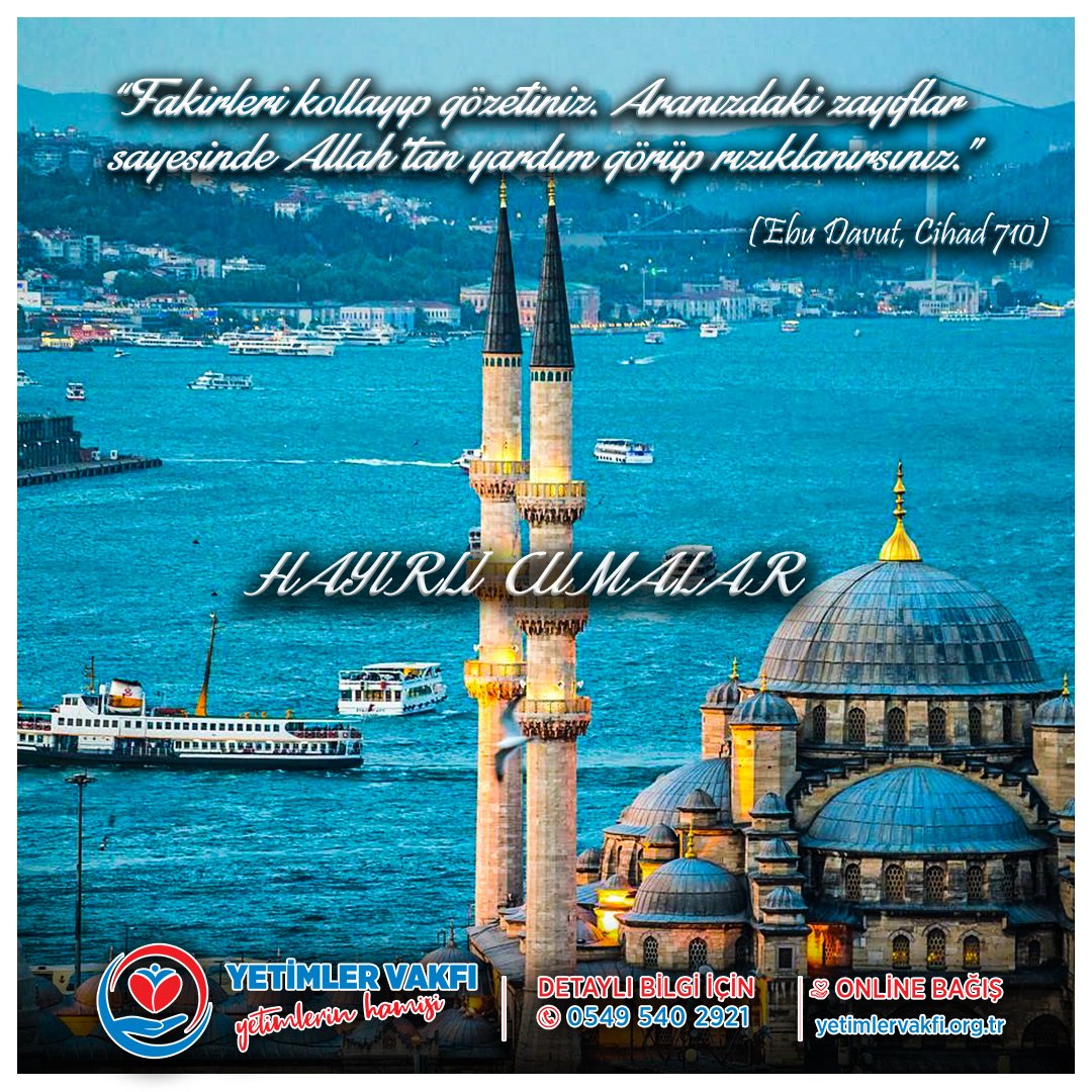 YetimlerVakfim's tweet photo. “Fakirleri kollayıp gözetiniz. Aranızdaki zayıflar sayesinde Allah’tan yardım görüp rızıklanırsınız.” (Ebu Davut, Cihad 710)
#Hayırlı_Cumalar 🌹 https://t.co/MJ4M4z9do5