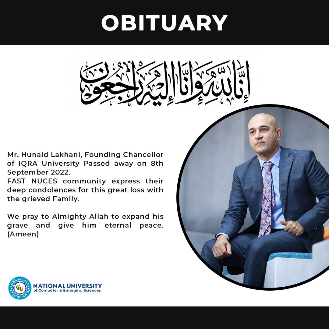 khi_nuces's tweet photo. With Deep sorrow, we announce the demise of Mr. Hunaid Lakhani The Founding Chancellor of IQRA University, an educationalist and social worker.

FAST NUCES community expresses their deep condolences for this great loss with the grieved Family. https://t.co/w5vZIukM2x