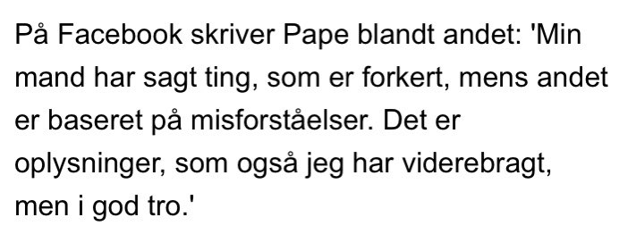 Søren Pape finder således, at hans udmeldinger objektivt set var groft vildledende, men at han subjektivt ikke havde viden herom eller hensigt hertil