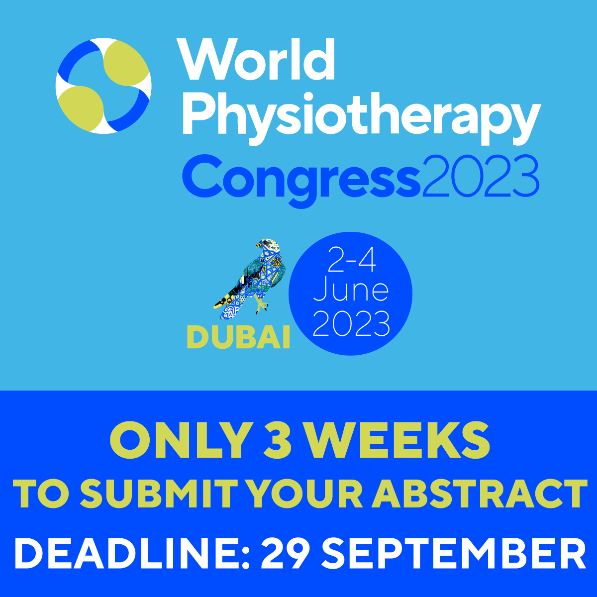 WorldPhysio1951's tweet photo. You have three weeks to submit an abstract for #WorldPhysio2023, 2-4 June 2023. Deadline: 29 Sept. 
Find out how to submit your abstract: https://t.co/I05sZPNscI

#GlobalPT @AWcpta @WorldPhysioAWP @ERWorldPhysio @WorldPhysioNACR @WorldPhysioSAR https://t.co/uAHW9YsTy8