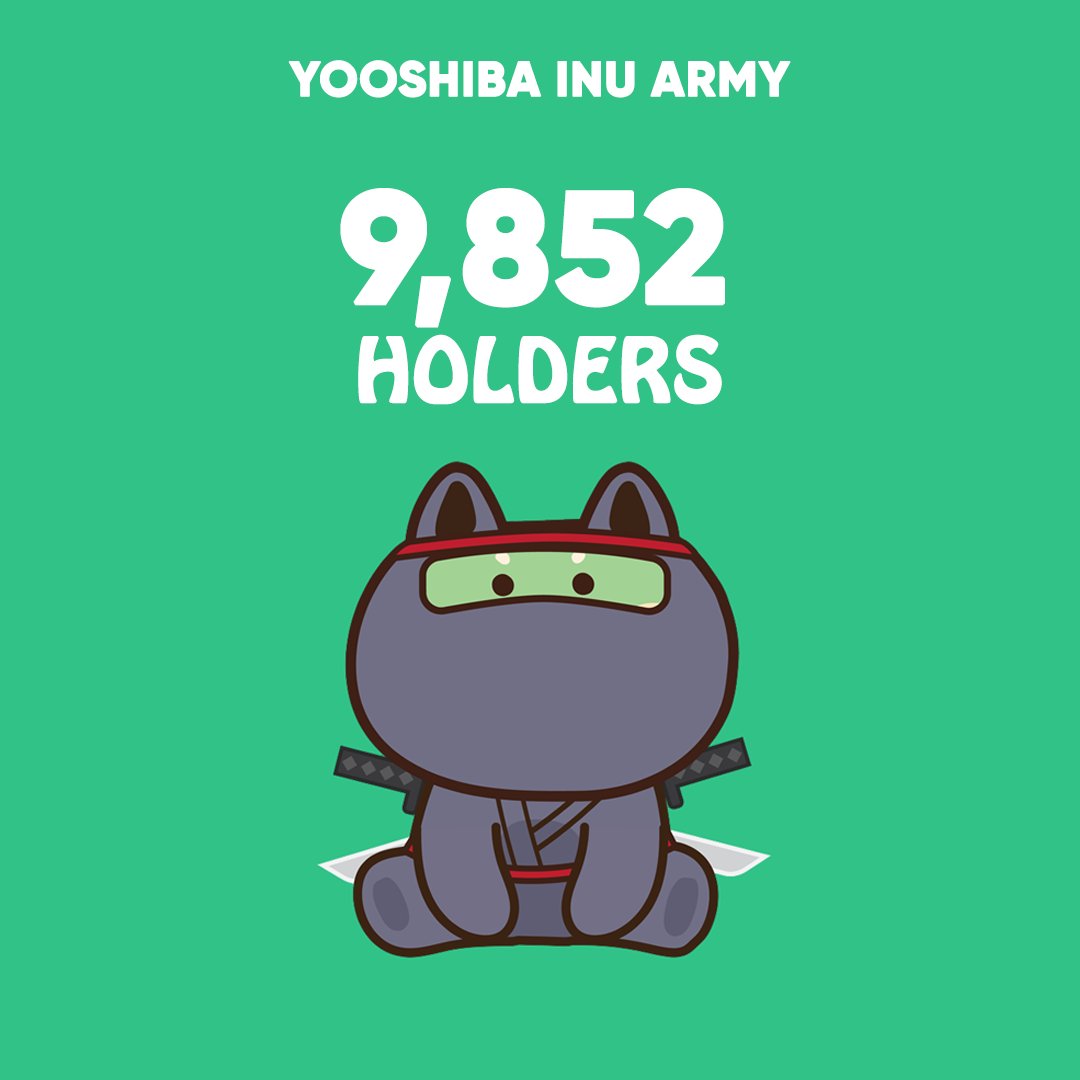 Rise and Shine, $YSHIBAINU FAMILY! 🎉

We've reached 9,852 $YSHIBAINU holders in 301 days.👌 

We would like to thank everyone for your trust and loyalty.  You guys are truly Awesome! ♥️

We will bring Peace, Love, Joy and Strong Project to you! 🔥🚀🚀