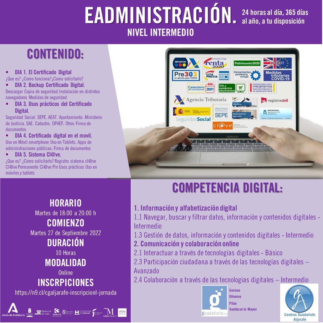 TALLER ONLINE SOBRE E-ADMINISTRACIÓN (OCTUBRE 2022). 
DURACION: 5 sesiones
Los martes del 27/Sep al 25/Oct 2022, de 18 a 20 h.
IMPARTEN: <a href="/CGGerena/">Guadalinfo Gerena</a> @guada_olivares @CGPilas y @guadasanlucarm 
DIRIGIDO: Público en general
📝 n9.cl/cgaljarafe-ins…
✅ 618 26 63 74 (Whatsapp)