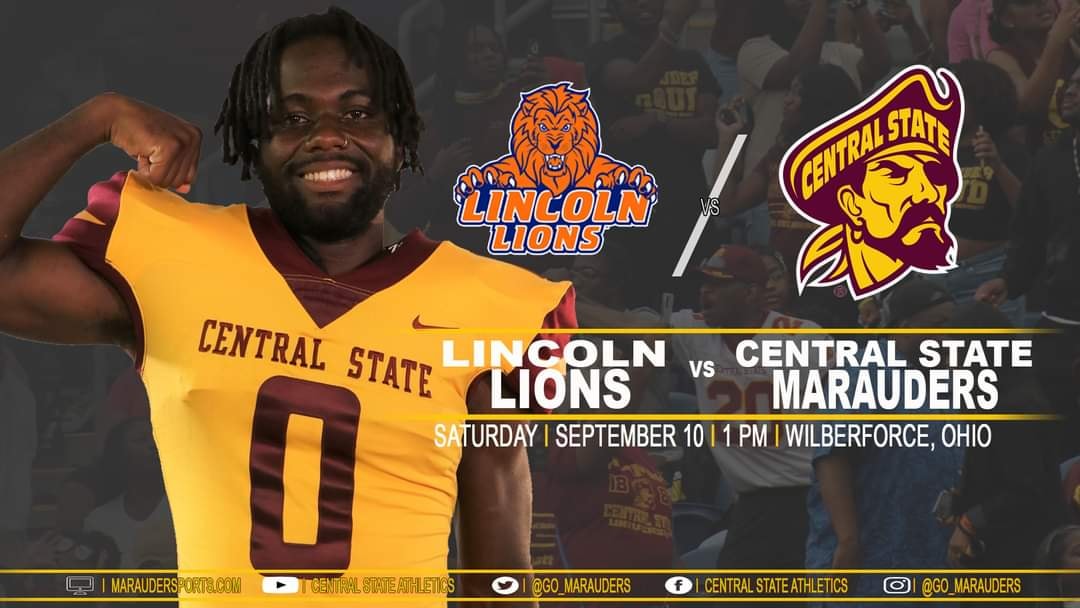 GO_MARAUDERS's tweet photo. 🏈HOME OPENER THIS SATURDAY🏈

The Central State Marauders (1-0) host the Lincoln Lions (0-1) on Saturday. Kickoff is scheduled for 1 pm. 

TICKETS - https://t.co/hy0qR298W7

WATCH - https://t.co/Fs5qyoErla

LISTEN  - https://t.co/l1Z2BGWp3p https://t.co/sggDckkp6y
