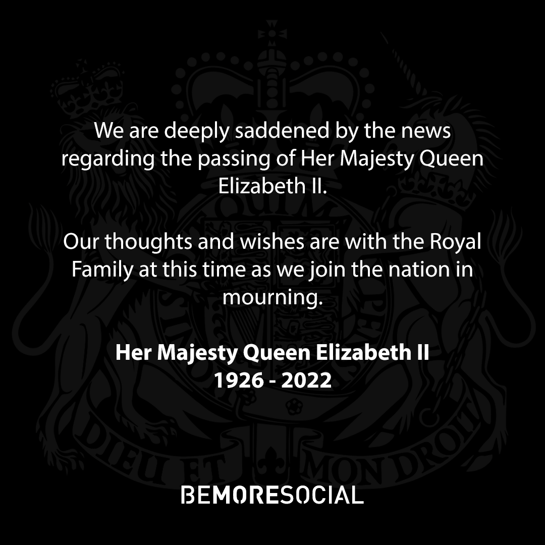 Rest in Peace Her Majesty Queen Elizabeth II | 1926 - 2022

We are deeply saddened by the news regarding the passing of Her Majesty Queen Elizabeth II.

Our thoughts and wishes are with the Royal Family at this time as we join the nation in mourning.