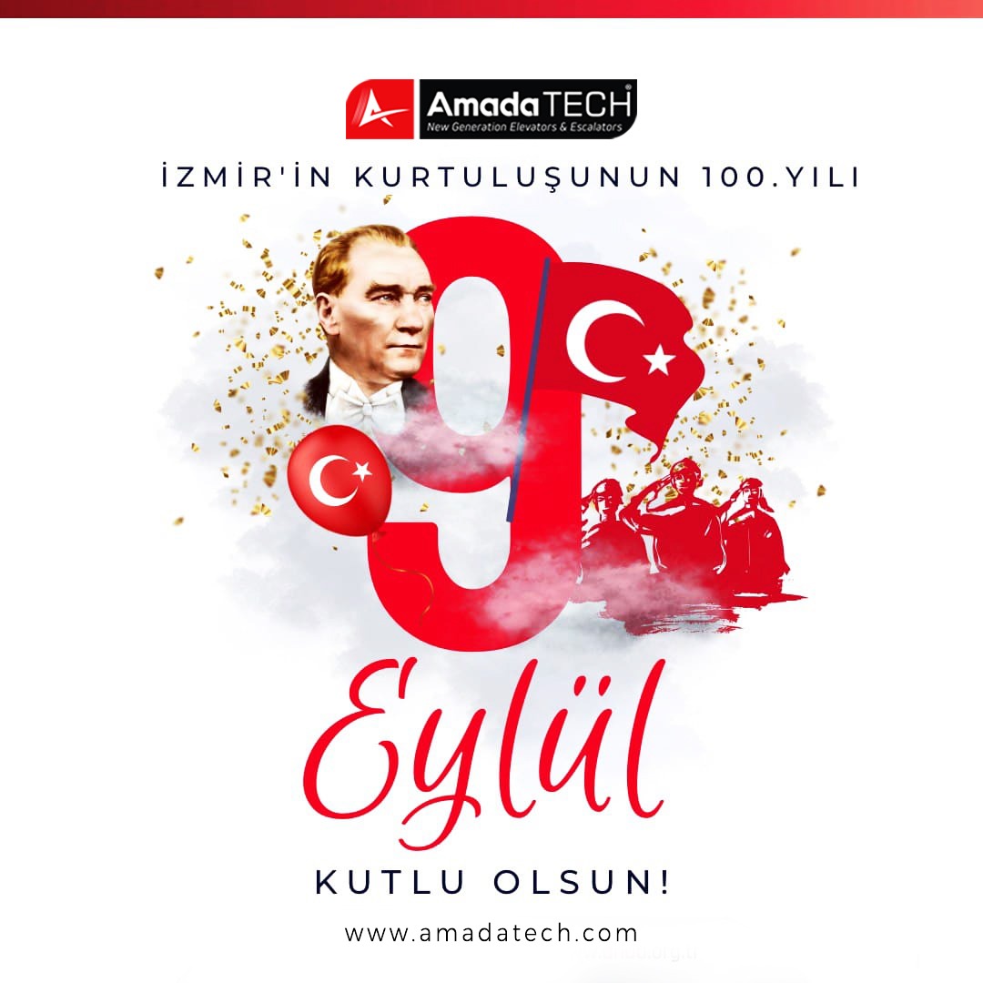 AmadaTECH's tweet image. Tam 100 yıl önce bugün #9Eylül&apos;de
&quot;İzmir&apos;in dağlarında çiçekler açtı!&quot;
Başta Gazi Mustafa Kemal ATATÜRK ve silah arkadaşlarını, şehitlerimizi rahmet ve minnet ile anıyoruz. 
#AmadaTECH #asansor #izmir