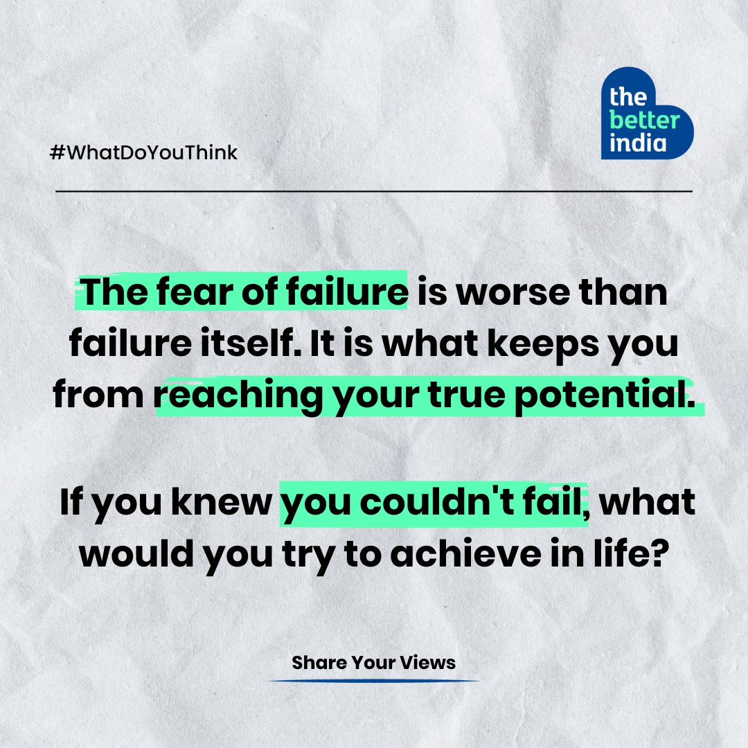 thebetterindia's tweet photo. It is often said that fear of failing at a certain thing is worse than actually failing. But given that you couldn't fail, what is it that one thing that you would truly want to achieve in life? Let us know in the comments!
#WhatDoYouThink #FailureAndSuccess #AchievementsInLife https://t.co/9lAl53FyiM