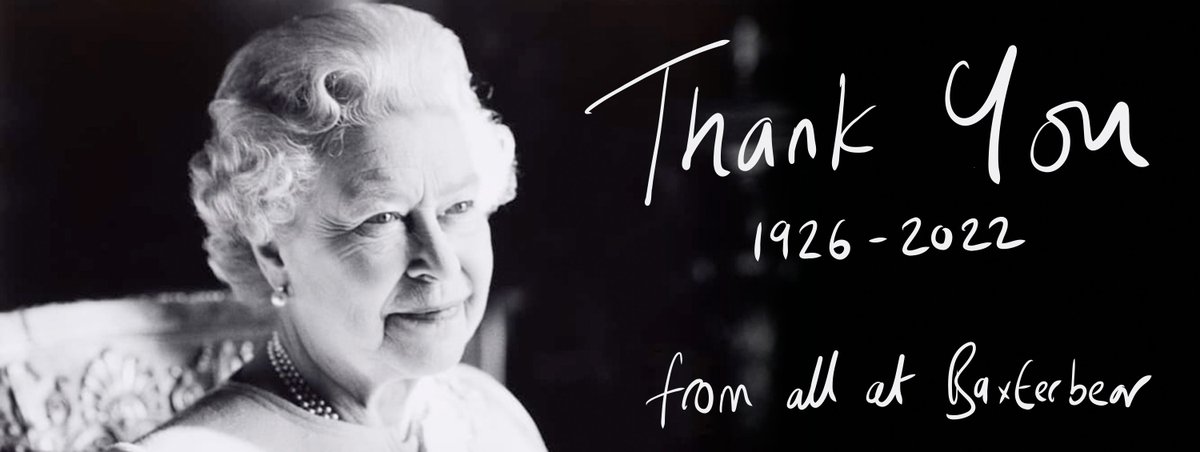 Thank you to Her Majesty The Queen for 70 years of inspirational service. Our sincerest condolences to all members of the Royal Family at this saddest of times. All at Baxterbear. <a href="/RoyalFamily/">The Royal Family</a> <a href="/ClarenceHouse/">Clarence House</a> #RipMaam