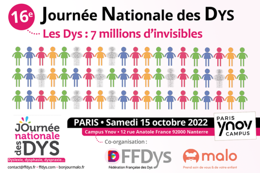 Journée nationale des #DYS 

La <a href="/FFDysfrance/">FFDys</a> organise sa journée annuelle et nationale qui mobilisera les parents membres des associations de la Fédération et les professionnels partout en France. 

📆 15 octobre 2022
📍 campus Ynov, Nanterre
ℹ bit.ly/3TYNwZO