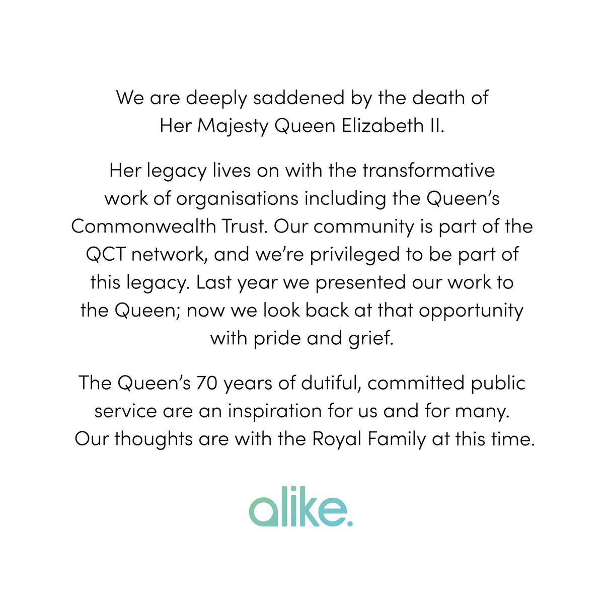 A tribute to Her Majesty Queen Elizabeth II, from Team Alike. In memory of the UK's longest reigning monarch. A leader and an icon.