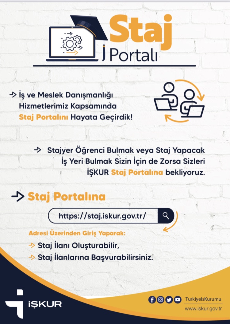Türkiye İş Kurumu, gençlerin staj programlarına erişebilmeleri ve başvurabilmeleri amacıyla Türkiye İş Kurumu’na kayıtlı işverenlerden alınan staj ilanlarının internet sitesi üzerinden görülmesi için  bir “Staj Portalı” oluşturmuştur.

staj.iskur.gov.tr