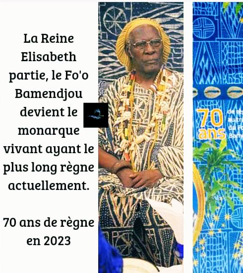 Vu sur le web: La Reine Elisabeth partie, le Fo'o Sokoudjou Chendou de #Bamendjou au #Cameroun devient le monarque vivant ayant le plus long règne actuellement. Il célébrera ses 70 ans de règne en 2023.