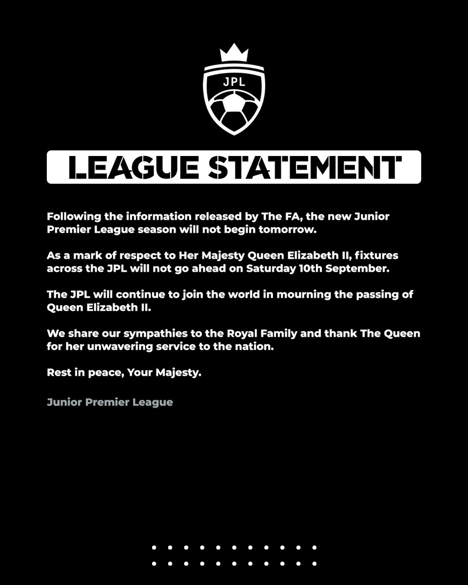 As a mark of respect to Her Majesty Queen Elizabeth II, and following guidance from The FA, fixtures will not take place in the Junior Premier League tomorrow.