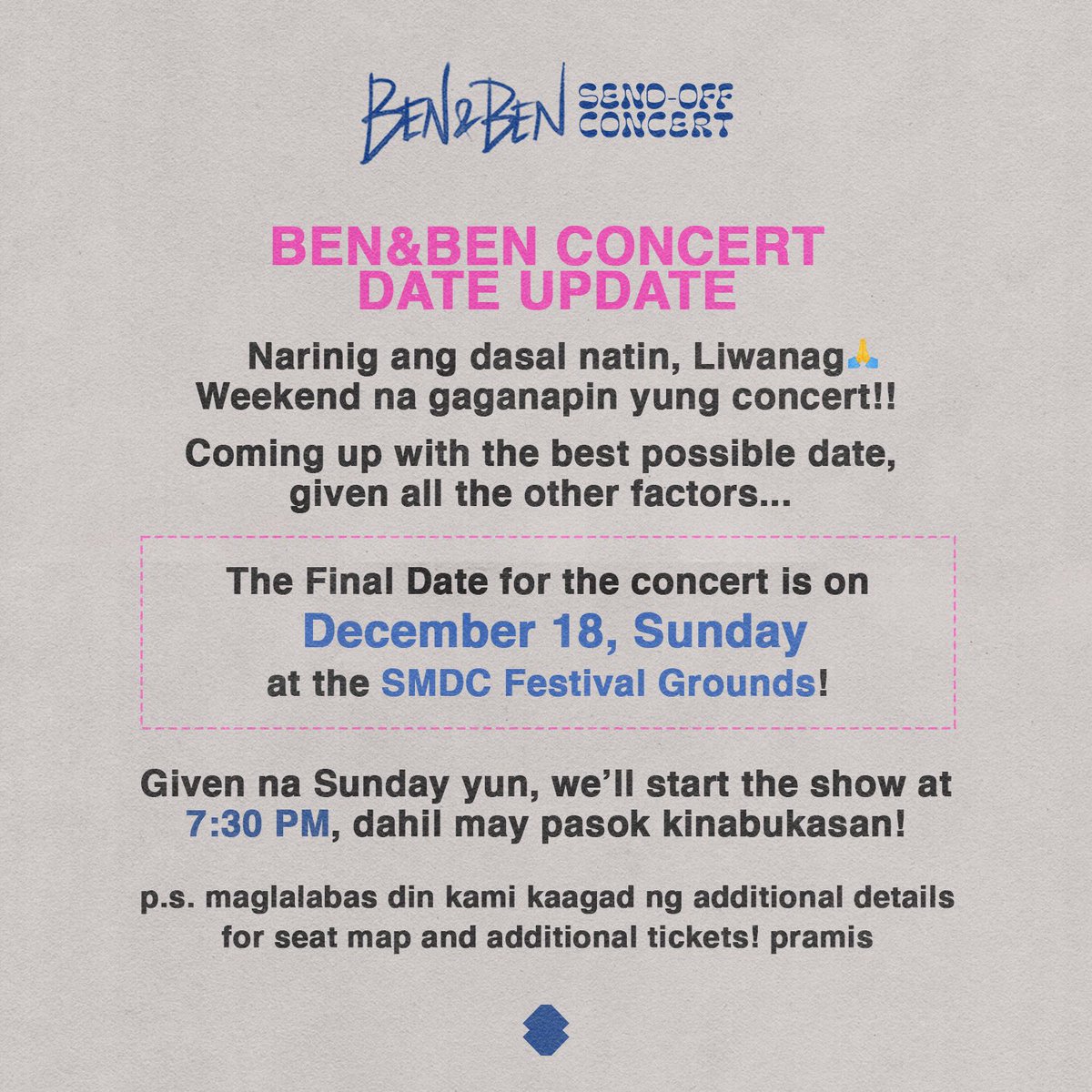BEN&amp;BEN CONCERT DATE UPDATE:

Narinig ang dasal natin, Liwanag 🙏🙏 Weekend na gaganapin yung concert!!
Coming up with the best possible date, given all the other factors..

The Final Date for the concert is on December 18, Sunday! At the SMDC Festival Grounds.