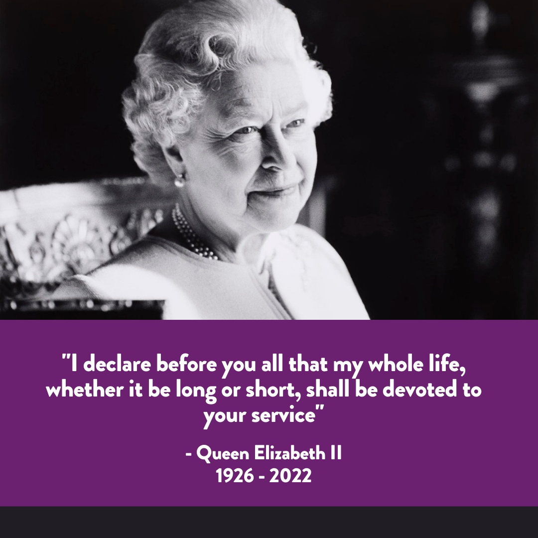 We thank our Majesty The Queen, your time was long and you have inspired many. 
Rest well.