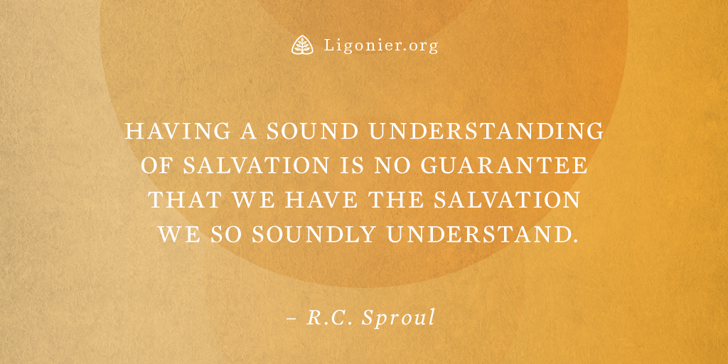 Ligonier's tweet photo. “Having a sound understanding of salvation is no guarantee that we have the salvation we so soundly understand.” —@RCSproul

Learn more: https://t.co/7ynebPugec https://t.co/RUsyqzmt9p