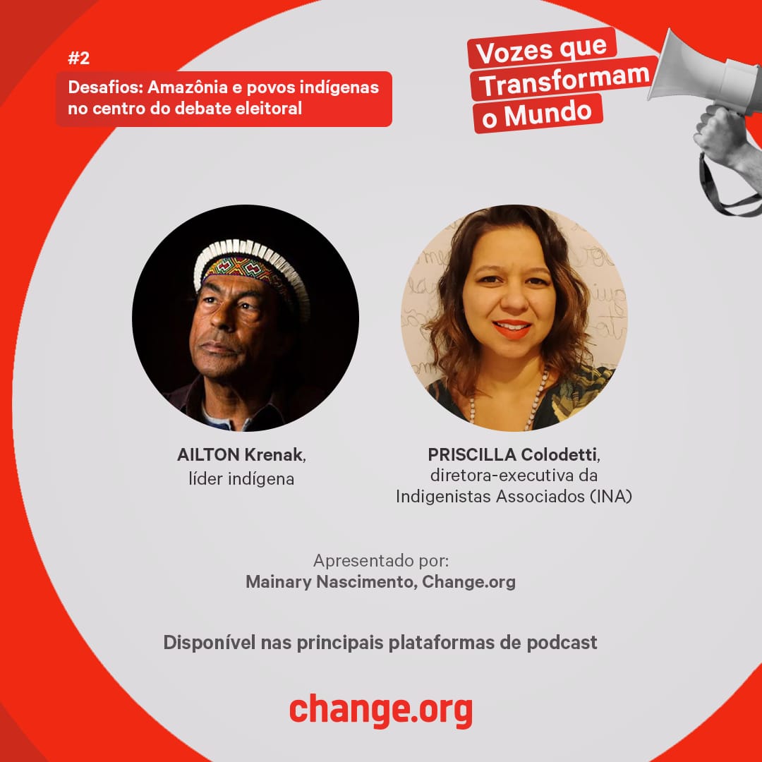 AMAZÔNIA E POVOS INDÍGENAS NO CENTRO DO DEBATE ELEITORAL

Confira a participação de Ailton Krenak e Priscilla Colodetti, Diretora Executiva da INA, no "Vozes que Transformam o Mundo", podcast da <a href="/change_br/">Change.org Brasil</a> que traz temas para debate em tempo de eleições! 
 open.spotify.com/episode/49AyRy…