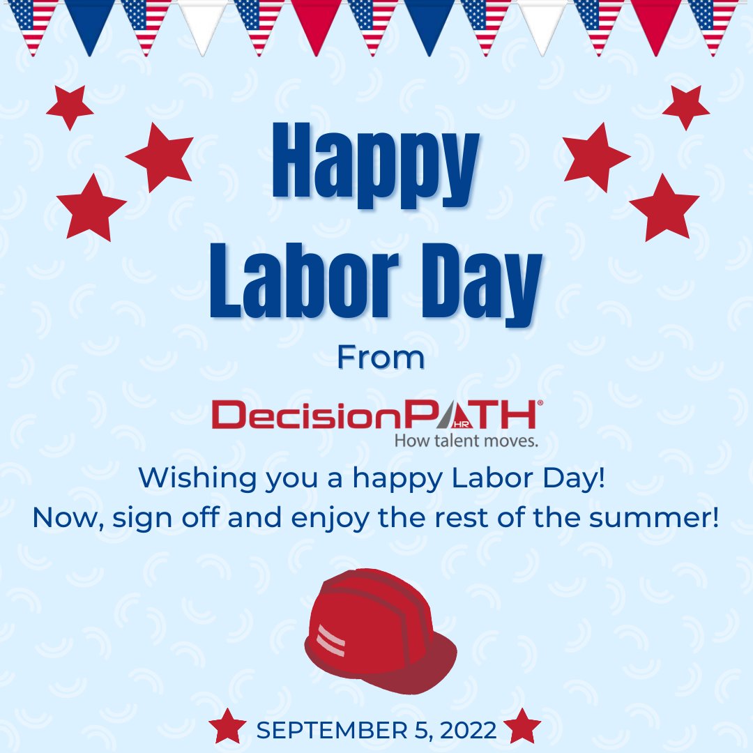 DecisionpathHR's tweet photo. Wishing everyone a Labor Day weekend full of fun, relaxation, and the company of family and friends.

 Thank you for all your hard work! ❤️🤍💙

#laborday #decisionpathhr https://t.co/BAxgop4TWr
