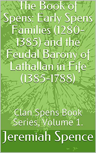 Download# The Book of Spens: Early Spens Families (1280-1385) and the ...
