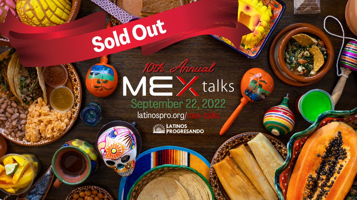 latinospro's tweet photo. MEX talks is officially sold out! If you didn't get a chance to purchase your ticket, you can still watch the livestream on Latinos Progresando's YouTube channel. Tune in on September 22 at 6pm to celebrate The Joy of Being Mexican. #MEXtalks #RoadtoMEXtalks https://t.co/cdxSHHF1WF