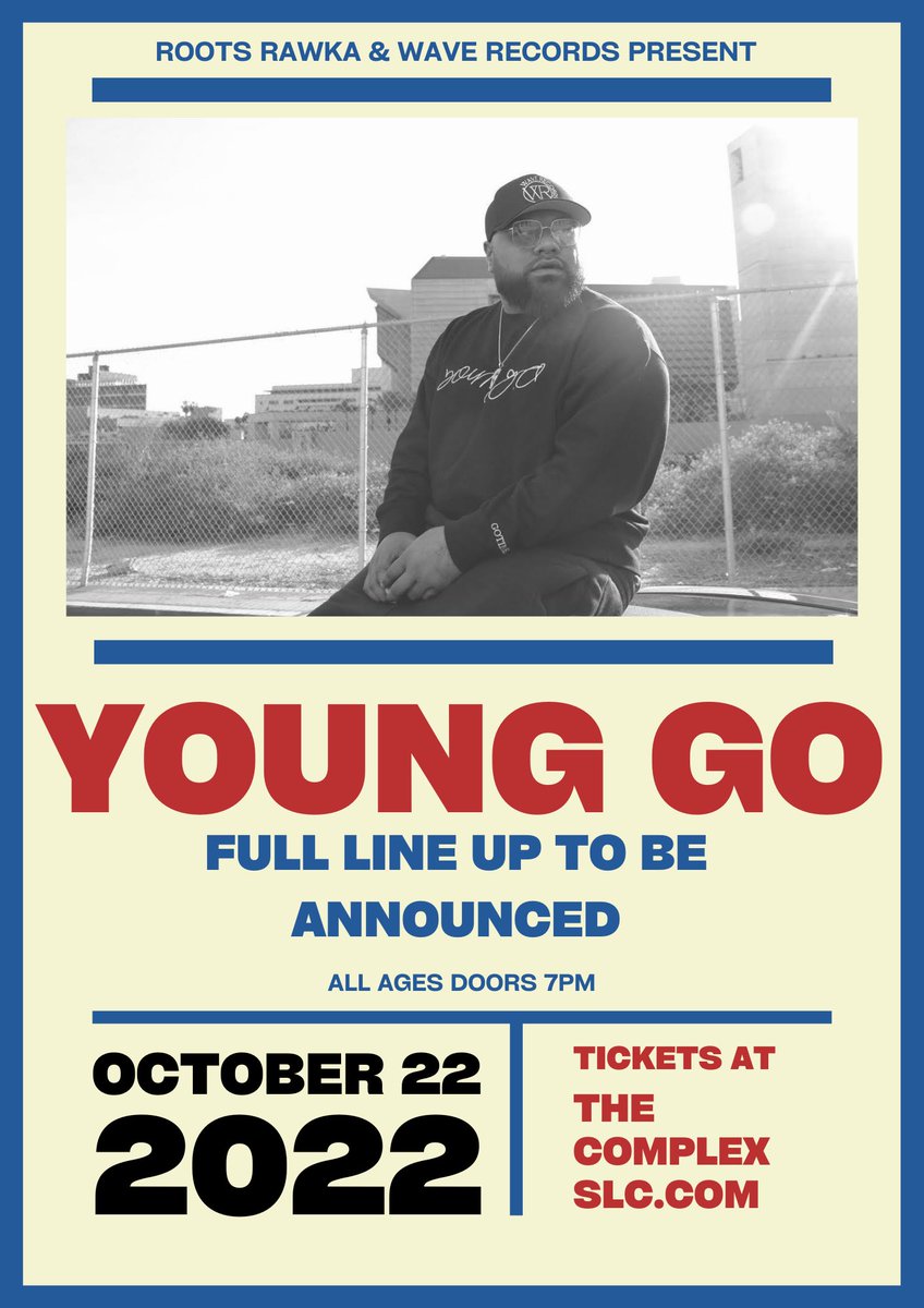 lupepalu310's tweet photo. Roots Rawka &amp; Wave Records presents Young Go headlining his first ALL AGES SHOW October 22nd in Salt Lake City, Utah at The Complex…full line up to be announced September 15th. You don’t want to miss out, get your tickets now at https://t.co/7on0oiAU4F @youngGo102 https://t.co/oj9x6RVekc