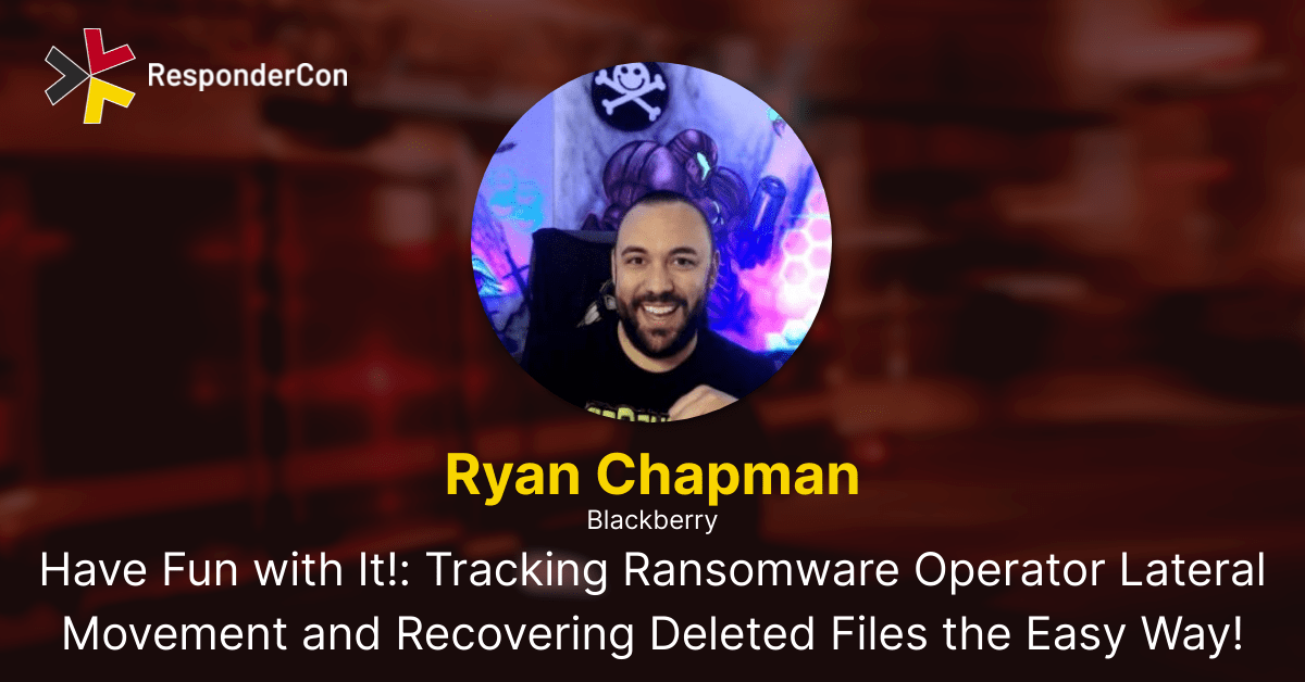 ResponderCon's tweet photo. 📣"Have Fun with It!: Tracking Ransomware Operator Lateral Movement and Recovering Deleted Files the Easy Way!"
Ryan will be covering two open source tools at #RespondersCon 2022. Register now and don't miss out!
https://t.co/eKG7cOUSl3 https://t.co/5D6aZ8MRfA