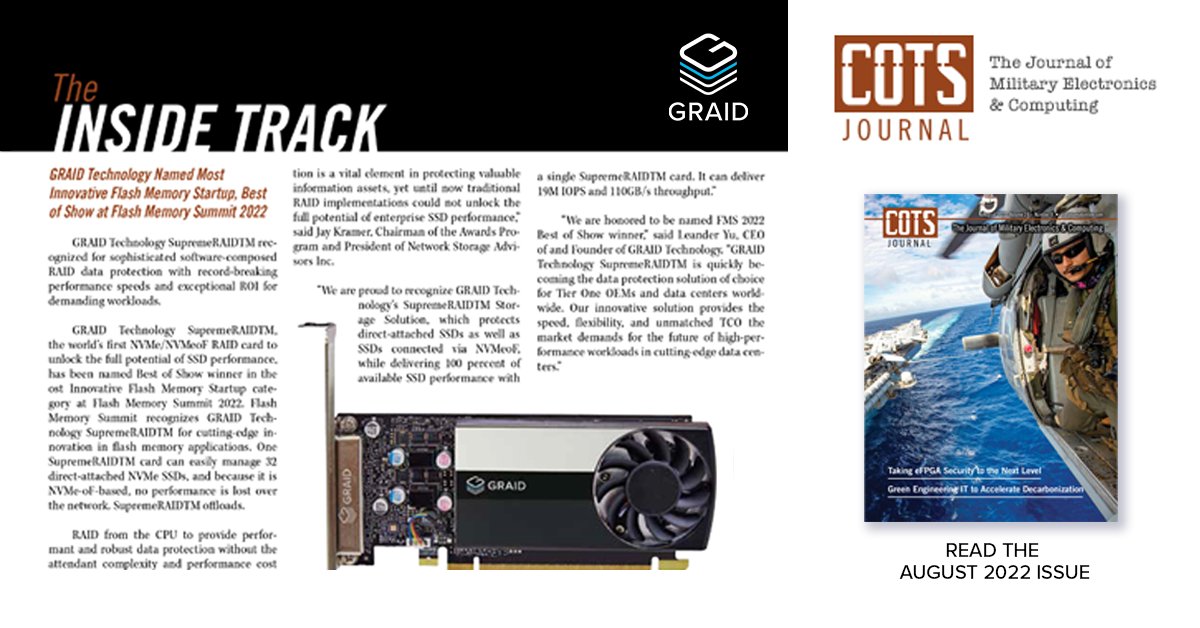 GraidTechnology's tweet image. At #FMS2022, SupremeRAID™ by GRAID Technology was named Most Innovative Flash Memory Startup, Best of Show—read the full story in the latest issue of COTS: Journal of Military Electronics &amp;amp; Computing   zcu.io/lpYZ 

#hpc #afa #military #computing #innovation #NVMeoF