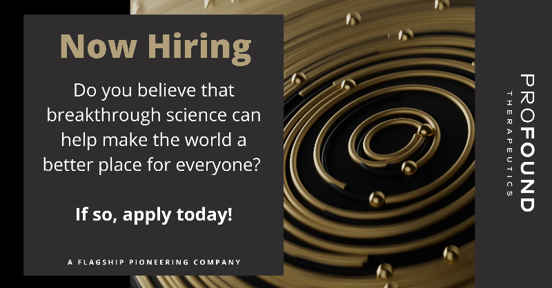 ProFoundTx's tweet photo. We are seeking pioneers &amp; rule-breakers! Join our team that's remapping the #genomic landscape to profoundly impact #humanhealth. #BeProFound

Explore opportunities as we use our breakthrough science to make the world a better place.  #biotechjobs #NowHiring #FlagshipFounded