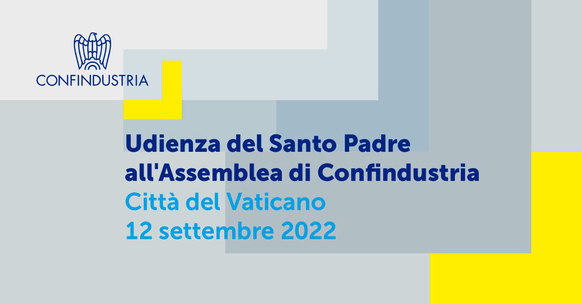 Confindustria (@confindustria) on Twitter photo 📌Save the Date | Lunedì #12settembre, presso l’Aula Paolo VI in Città del Vaticano, si terrà un evento straordinario: l’Udienza del Santo Padre all'Assemblea di #Confindustria.
Alle ore 11:15 interverrà il Presidente <a href="/CarloBonomi_/">Carlo Bonomi</a>.
#Confindustria2022 ⤵️
bit.ly/3RAOsSC 📌Save the Date | Lunedì #12settembre, presso l’Aula Paolo VI in Città del Vaticano, si terrà un evento straordinario: l’Udienza del Santo Padre all'Assemblea di #Confindustria.
Alle ore 11:15 interverrà il Presidente <a href="/CarloBonomi_/">Carlo Bonomi</a>.
#Confindustria2022 ⤵️
bit.ly/3RAOsSC