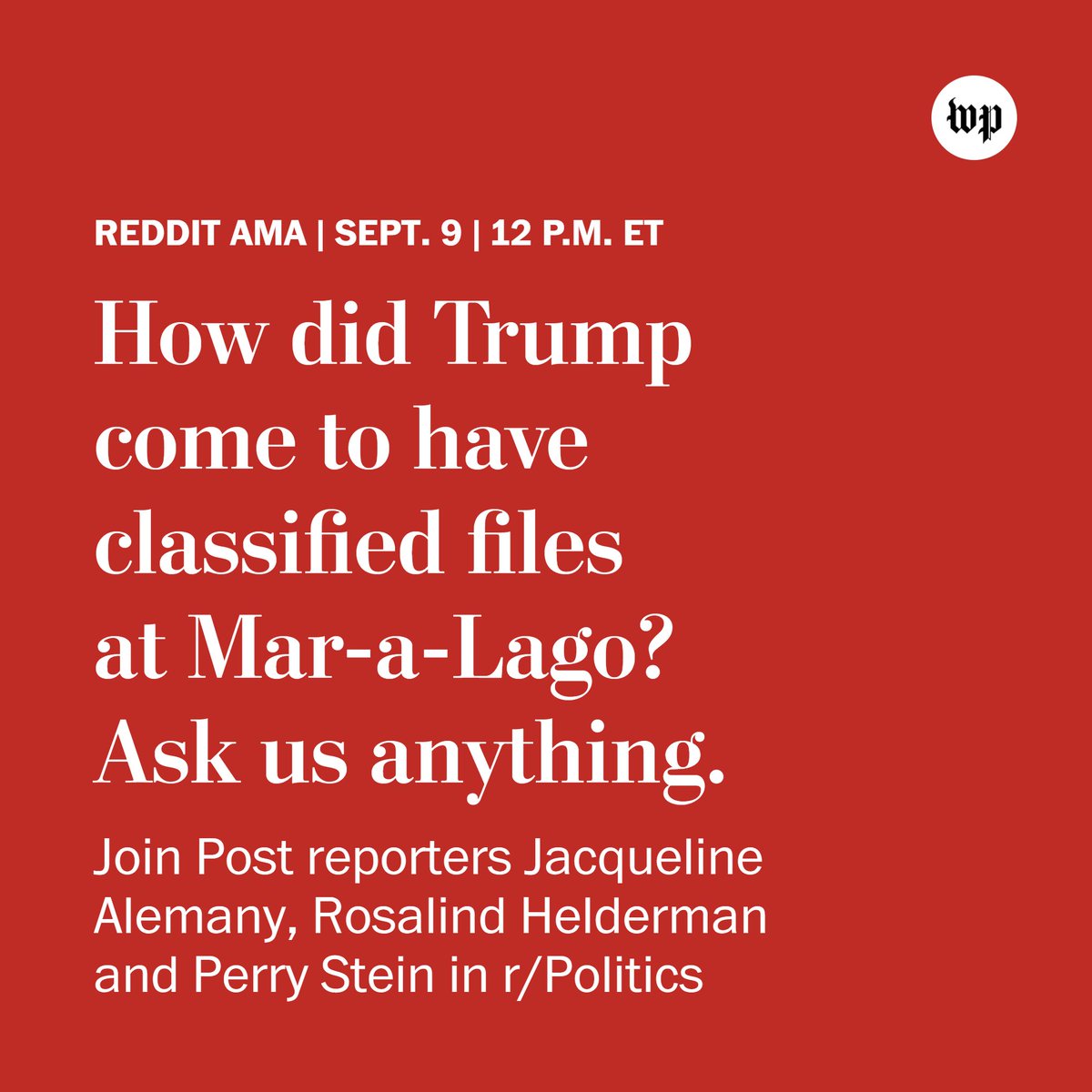 Have a question about the classified files that were recovered from Mar-a-Lago? 

Join Post reporters <a href="/JaxAlemany/">Jacqueline Alemany</a>, @PostRoz and <a href="/PerryStein/">Perry Stein</a> on <a href="/Reddit/">Reddit, Inc.</a> in <a href="/rSlashPolitics/">/r/Politics</a> as they answer questions about their extensive reporting on the documents ➡ reddit.com/r/politics/com…