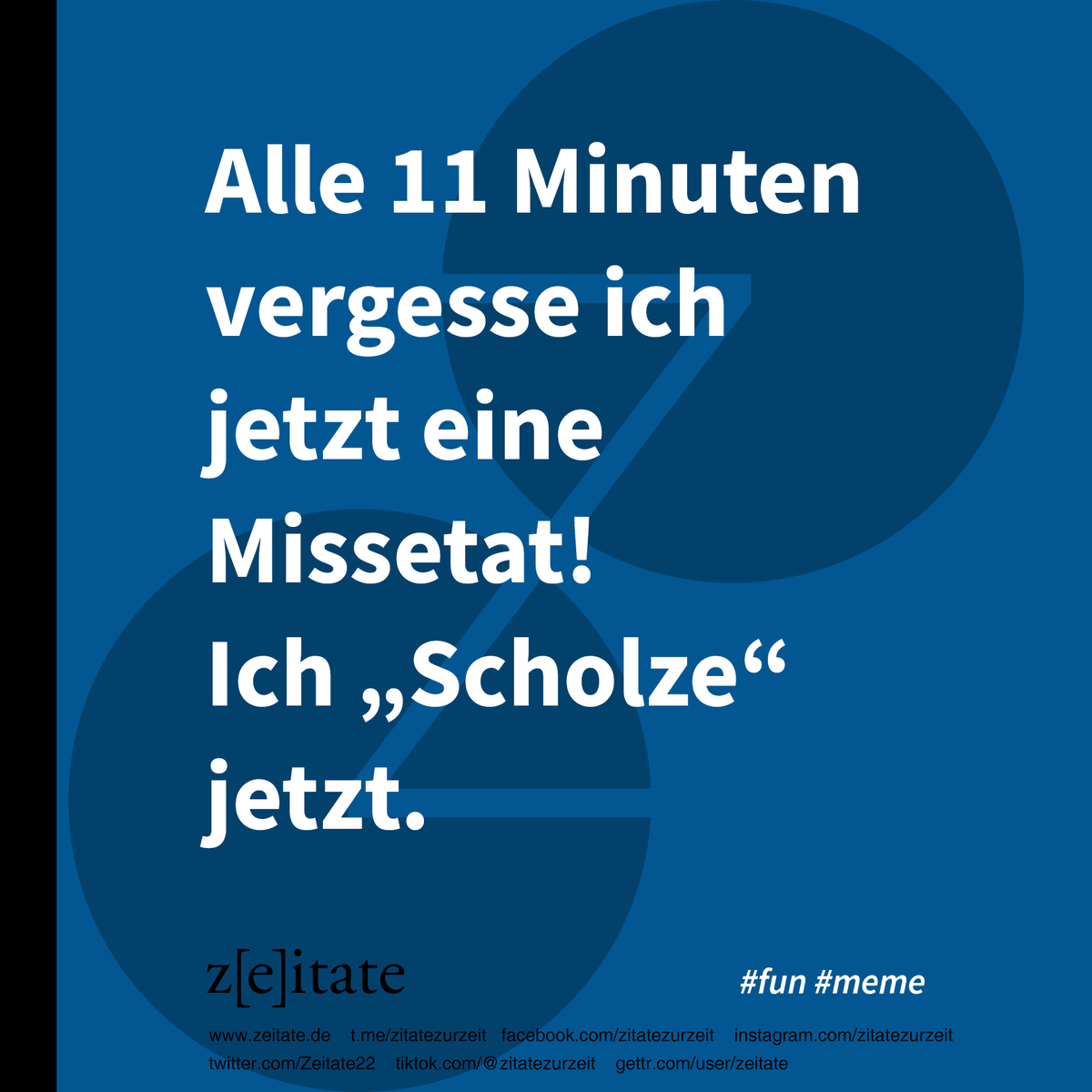 Zeitate22's tweet photo. #scholzen #alsheimer #CumEx #vergessen #Kanzler #Scholz #kriminell #funfact #zeitate https://t.co/lbLaUIVpqu