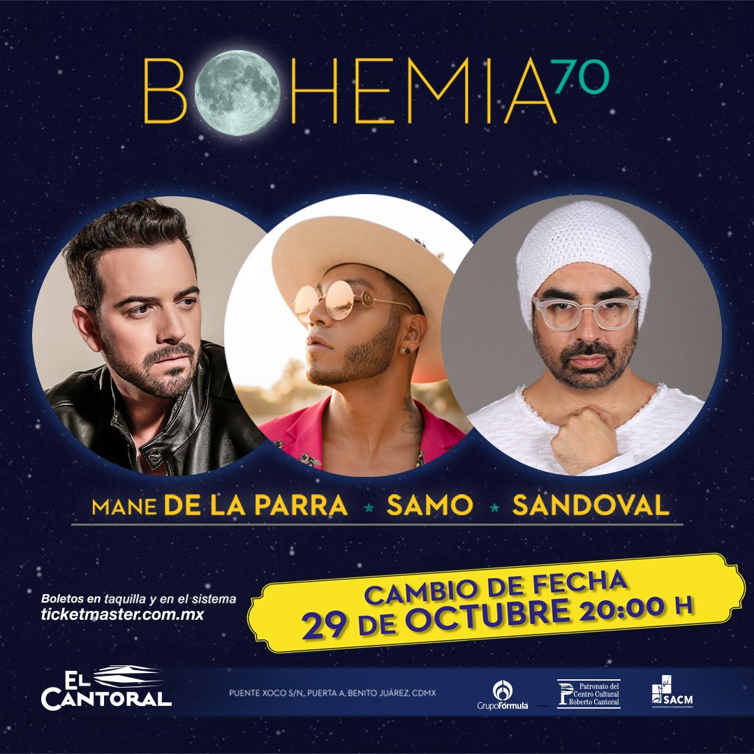 elcantoral_'s tweet photo. ⚠️ ATENTO AVISO ⚠️

La #Bohemia70 estelarizada por @manedelaparra, @SAMOALLSTAR y @mariosandovalcj CAMBIA DE FECHA por causas ajenas a #ElCantoral. 

🗓🕗 Nueva fecha y horario: Sábado 29 de octubre - 20:00 hrs
Boletos adquiridos anteriormente son válidos para la nueva fecha. https://t.co/j3a5l118r4