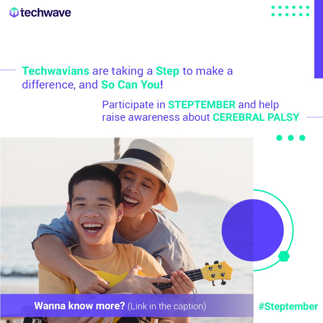 Cerebral palsy affects 10,000 babies annually. The lack of awareness for the same leads to inadequate care. Techwave has partnered with STEPTEMBER, where every step you take goes towards a cause

Learn more - ow.ly/j5hA50KFuGW

#STEPtember #techwave #cerebralpalsyawareness