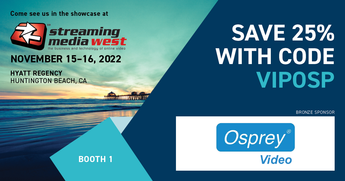 streamingmedia's tweet photo. Thank you @OspreyVideo for joining us as a Bronze Sponsor for this year's #StreamingWest. Join them and all of our sponsors in Huntington Beach, CA this November 15-16! Register today and save 25% with code VIPOSP. https://t.co/crkZxMOBBF https://t.co/VRPaFC7zrc