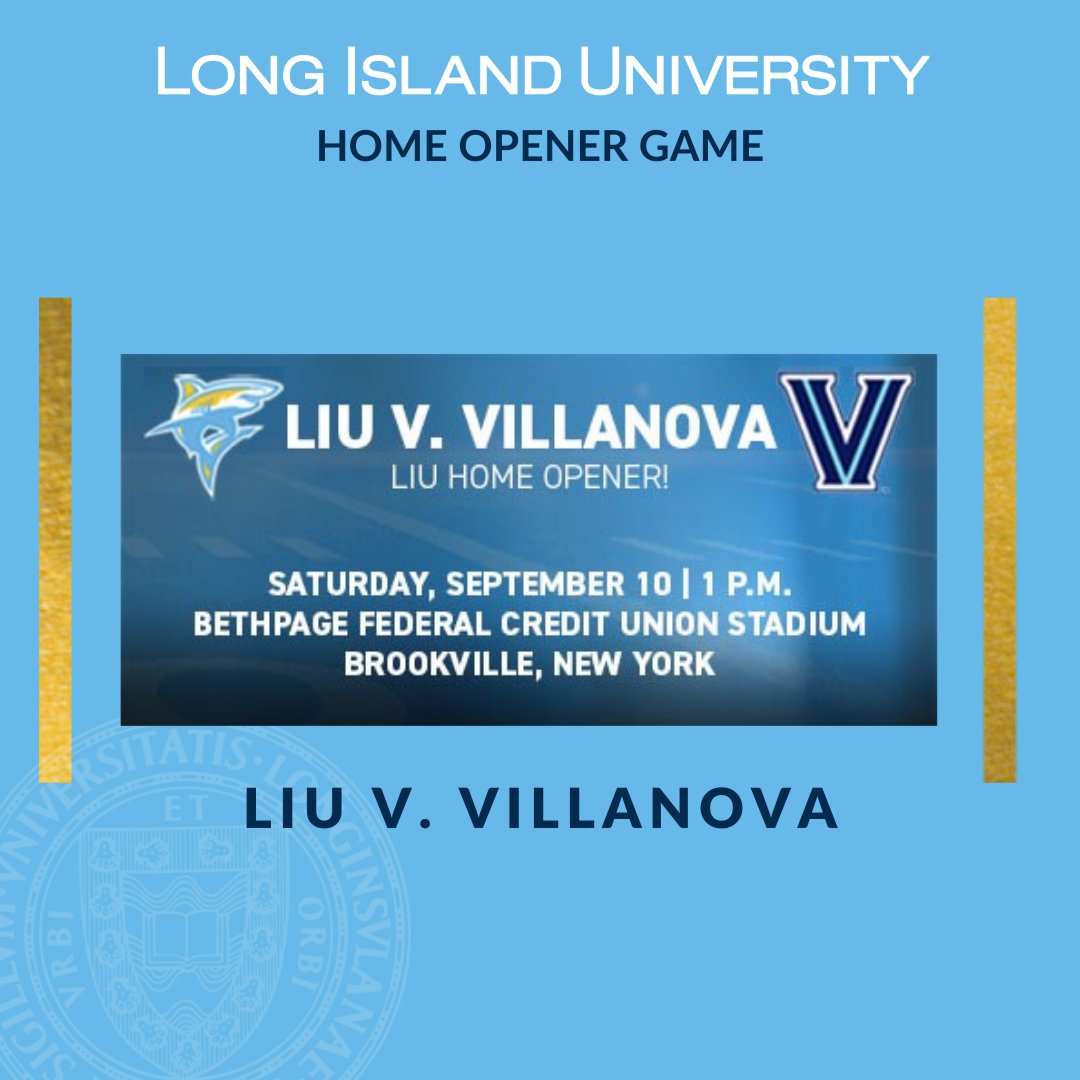 LIU V. VILLANOVA

Saturday, September 10 | 1 P.M.
Bethpage Federal Credit Union Stadium
Brookville, New York
Wear White to White Out Bethpage Stadium!

BUY YOUR TICKETS TODAY
athletictickets.liu.edu/Welcome.aspx