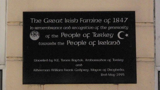 during the Great Famine, the Ottoman sultan moved by the suffering of the Irish tried to donate 10,000 (equivalent of 1 mil today). Queen Victoria personally intervened asking him not. 

So Sultan Abdulmejid I secretly sent ships of food &amp; medicine to Ireland