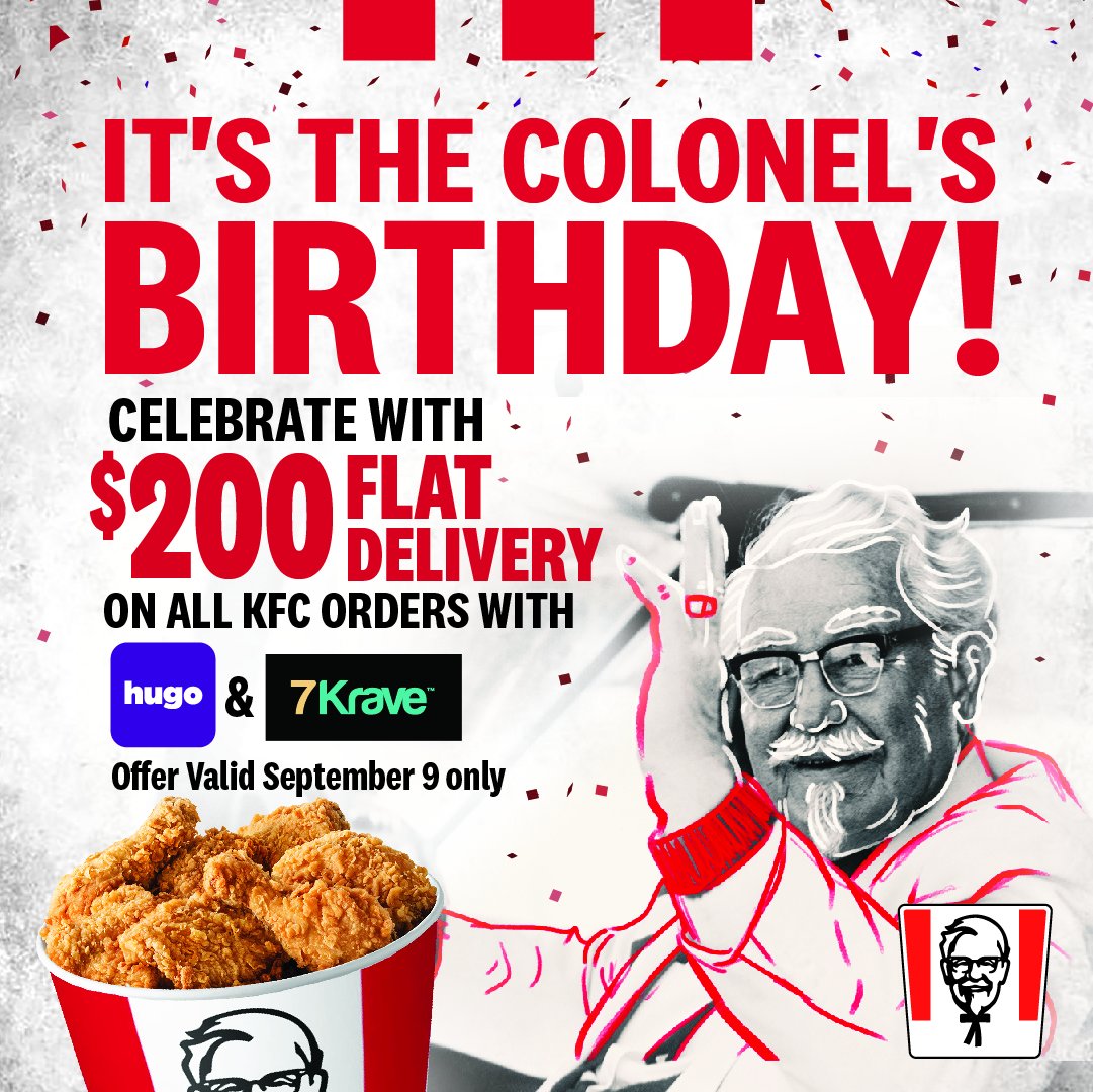 kfcjamaica's tweet photo. Let's celebrate Colonel's Sanders' Birthday!!!! 🎉🎉🎁🎁🎂🎂
Pay just $200 FLAT delivery fee with any KFC delivery order through @7krave or @hugoapp.jm! Offer valid Sept 9 Only!
#HappyBirthdayColonel #ColonelSanders
#ColonelSandersBirthday #KFC #KFCJamaica #KFCDelivery https://t.co/fiZzMGAREF